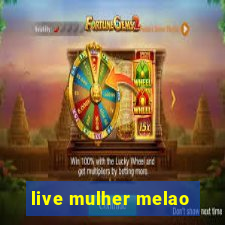 live mulher melao